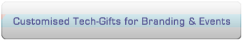 Customised Tech-Gifts for Branding & Events